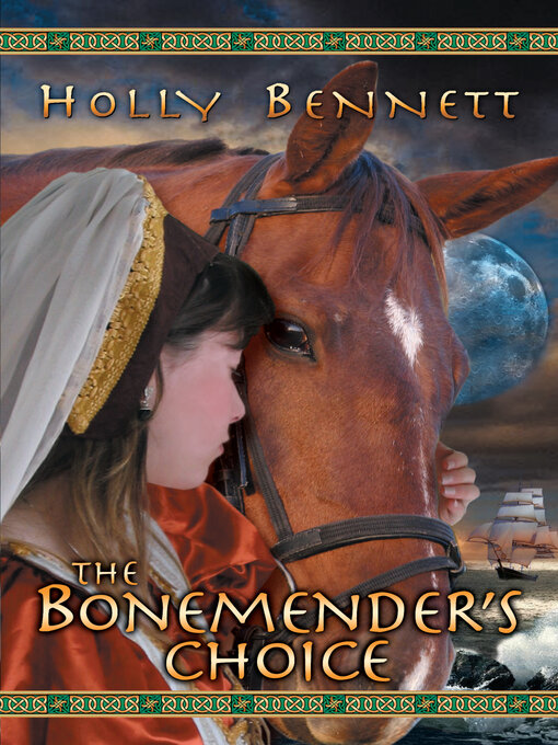 Title details for The Bonemender's Choice by Holly Bennett - Available